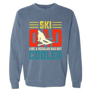 Ski Dad Like A Regular Dad But Cooler Funny Quote Gift Garment-Dyed Sweatshirt