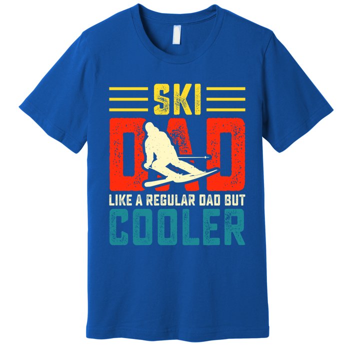 Ski Dad Like A Regular Dad But Cooler Funny Quote Gift Premium T-Shirt