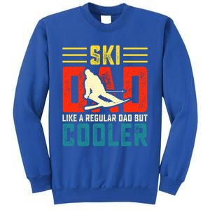 Ski Dad Like A Regular Dad But Cooler Funny Quote Gift Tall Sweatshirt