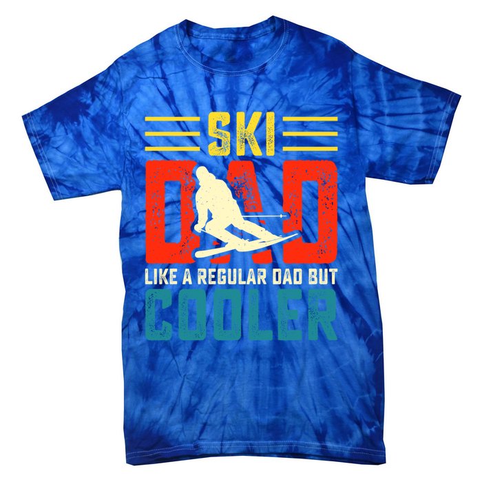 Ski Dad Like A Regular Dad But Cooler Funny Quote Gift Tie-Dye T-Shirt