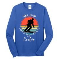 Ski Dad Like A Regular Dad But Cooler Funny Skiing Great Gift Tall Long Sleeve T-Shirt