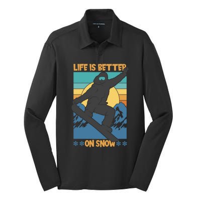 Snowboard Design Life Is Better On Snow Snowboarder Gift Silk Touch Performance Long Sleeve Polo