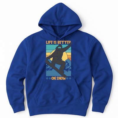 Snowboard Design Life Is Better On Snow Snowboarder Gift Hoodie