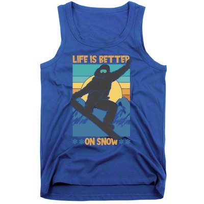 Snowboard Design Life Is Better On Snow Snowboarder Gift Tank Top