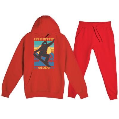 Snowboard Design Life Is Better On Snow Snowboarder Gift Premium Hooded Sweatsuit Set