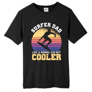 Surfing Dad Like A Normal Dad But Cooler Fathers Day Surfer Funny Gift Tall Fusion ChromaSoft Performance T-Shirt