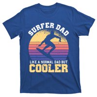 Surfing Dad Like A Normal Dad But Cooler Fathers Day Surfer Funny Gift T-Shirt