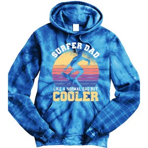 Surfing Dad Like A Normal Dad But Cooler Fathers Day Surfer Funny Gift Tie Dye Hoodie