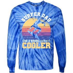 Surfing Dad Like A Normal Dad But Cooler Fathers Day Surfer Funny Gift Tie-Dye Long Sleeve Shirt