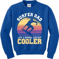 Surfing Dad Like A Normal Dad But Cooler Fathers Day Surfer Funny Gift Kids Sweatshirt