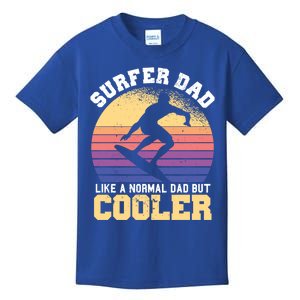 Surfing Dad Like A Normal Dad But Cooler Fathers Day Surfer Funny Gift Kids T-Shirt