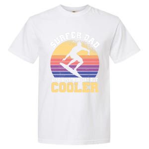 Surfing Dad Like A Normal Dad But Cooler Fathers Day Surfer Funny Gift Garment-Dyed Heavyweight T-Shirt