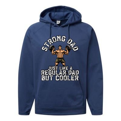 Strong Dad Like A Regular Dad But Cooler Bodybuilding Funny Gift Performance Fleece Hoodie