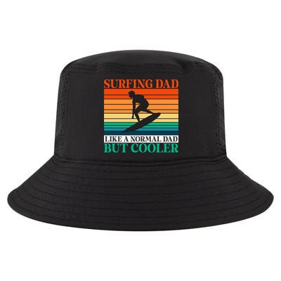 Surfing Dad Like A Normal Dad But Cooler Wake Surfer Father Gift Cool Comfort Performance Bucket Hat