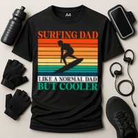 Surfing Dad Like A Normal Dad But Cooler Wake Surfer Father Gift Cooling Performance Crew T-Shirt