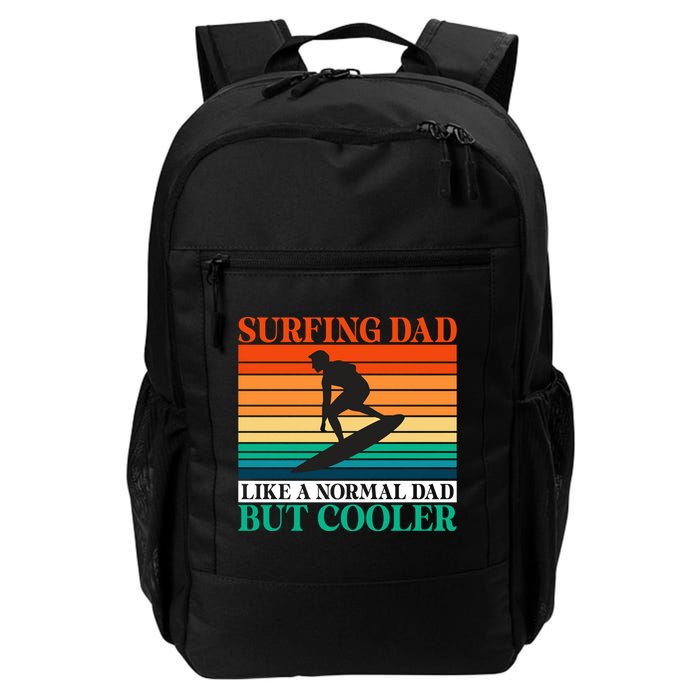 Surfing Dad Like A Normal Dad But Cooler Wake Surfer Father Gift Backpack