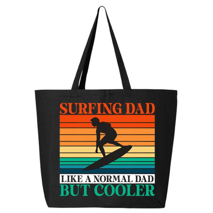 Surfing Dad Like A Normal Dad But Cooler Wake Surfer Father Gift 25L Jumbo Tote