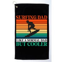 Surfing Dad Like A Normal Dad But Cooler Wake Surfer Father Gift Golf Towel