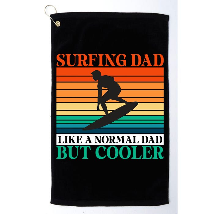 Surfing Dad Like A Normal Dad But Cooler Wake Surfer Father Gift Golf Towel