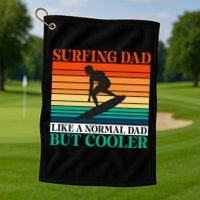 Surfing Dad Like A Normal Dad But Cooler Wake Surfer Father Gift Golf Towel