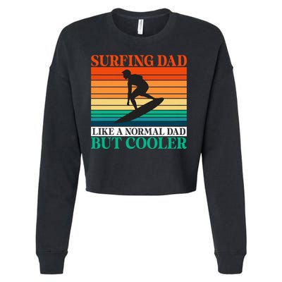 Surfing Dad Like A Normal Dad But Cooler Wake Surfer Father Gift Cropped Pullover Crew