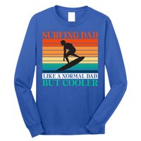 Surfing Dad Like A Normal Dad But Cooler Wake Surfer Father Gift Long Sleeve Shirt