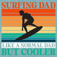 Surfing Dad Like A Normal Dad But Cooler Wake Surfer Father Gift Sueded Cloud Jersey T-Shirt