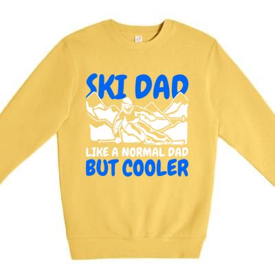 Ski Dad Like A Normal Dad But Cooler Cute Gift Premium Crewneck Sweatshirt