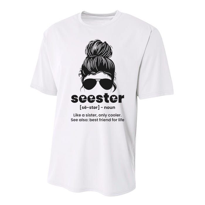 Seester Definition Like A Sister Only Cooler Performance Sprint T-Shirt