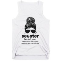 Seester Definition Like A Sister Only Cooler Tank Top