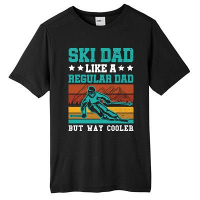 Ski Dad Like A Regular Dad But Way Cooler Skier Skiing Meaningful Gift Tall Fusion ChromaSoft Performance T-Shirt