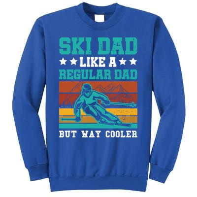 Ski Dad Like A Regular Dad But Way Cooler Skier Skiing Meaningful Gift Sweatshirt