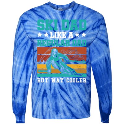 Ski Dad Like A Regular Dad But Way Cooler Skier Skiing Meaningful Gift Tie-Dye Long Sleeve Shirt