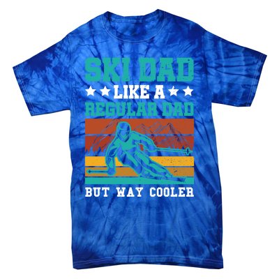 Ski Dad Like A Regular Dad But Way Cooler Skier Skiing Meaningful Gift Tie-Dye T-Shirt