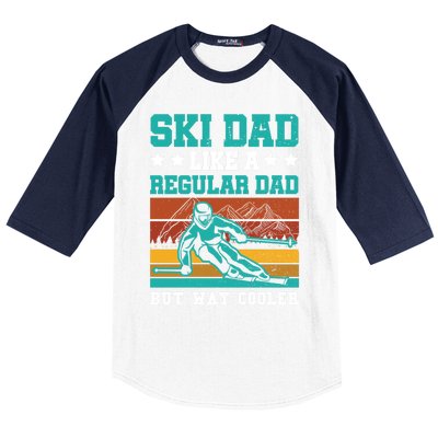 Ski Dad Like A Regular Dad But Way Cooler Skier Skiing Meaningful Gift Baseball Sleeve Shirt