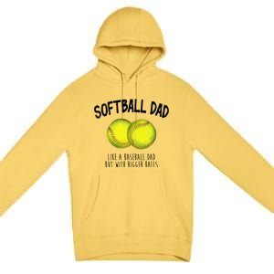 Softball Dad Like A Baseball Dad But With Bigger Balls Funny Premium Pullover Hoodie