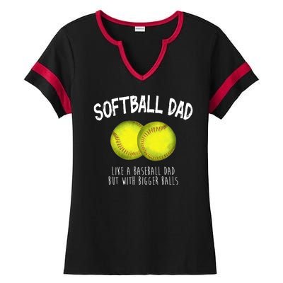 Softball Dad Like A Baseball Dad But With Bigger Balls Funny Ladies Halftime Notch Neck Tee