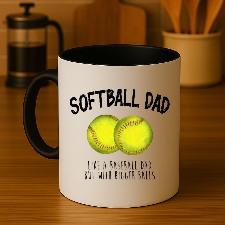 Softball Dad Like A Baseball Dad But With Bigger Balls Funny Mug