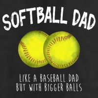 Softball Dad Like A Baseball Dad But With Bigger Balls Funny Trucker Hat