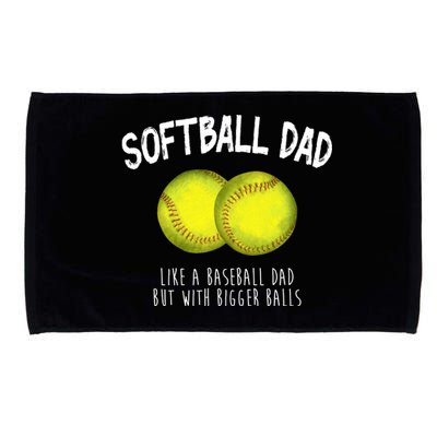 Softball Dad Like A Baseball Dad But With Bigger Balls Funny Microfiber Hand Towel