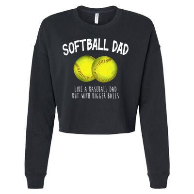 Softball Dad Like A Baseball Dad But With Bigger Balls Funny Cropped Pullover Crew