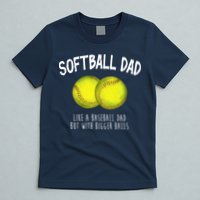 Softball Dad Like A Baseball Dad But With Bigger Balls Funny T-Shirt