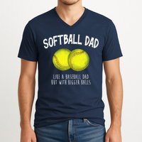 Softball Dad Like A Baseball Dad But With Bigger Balls Funny V-Neck T-Shirt