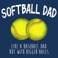 Softball Dad Like A Baseball Dad But With Bigger Balls Funny Button
