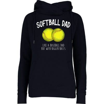 Softball Dad Like A Baseball Dad But With Bigger Balls Funny Womens Funnel Neck Pullover Hood