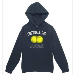 Softball Dad Like A Baseball Dad But With Bigger Balls Funny Urban Pullover Hoodie