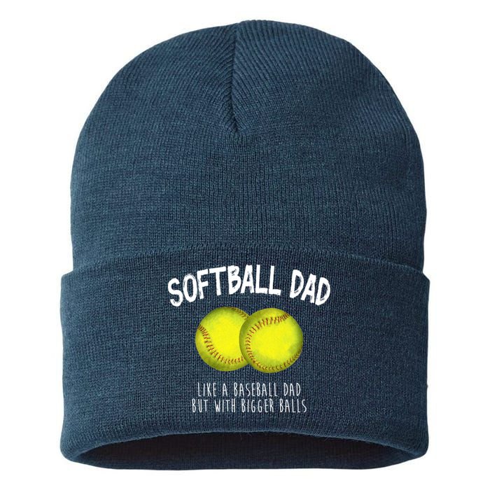 Softball Dad Like A Baseball Dad But With Bigger Balls Funny Sustainable Knit Beanie