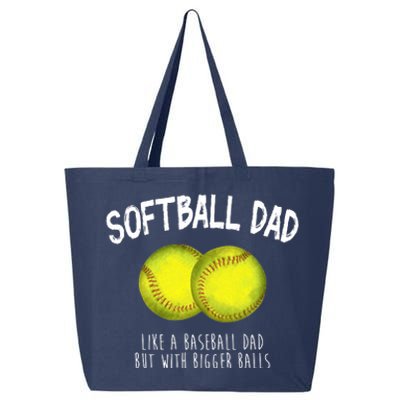 Softball Dad Like A Baseball Dad But With Bigger Balls Funny 25L Jumbo Tote