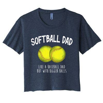 Softball Dad Like A Baseball Dad But With Bigger Balls Funny Crop Top