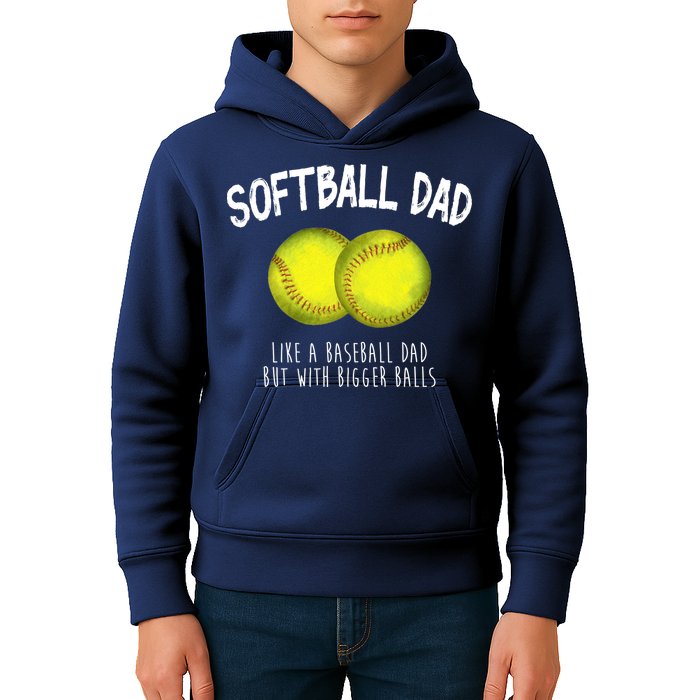Softball Dad Like A Baseball Dad But With Bigger Balls Funny Kids Hoodie